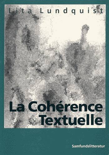 Cover for Lita Lundquist · La Cohérence Textuelle, 2. udg. (Sewn Spine Book) [2e uitgave] (1994)