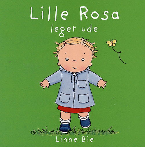 Cover for Linne Bie · Lille Rosa leger ude (Bound Book) [1st edition] (2006)