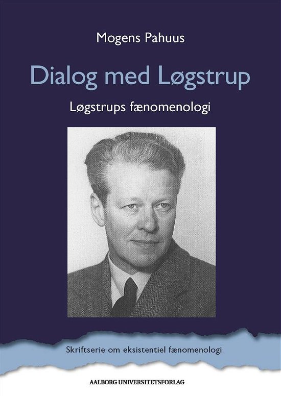 Cover for Mogens Pahuus · Skriftserie om eksistentiel fænomenologi: Dialog med Løgstrup (Paperback Bog) (2018)