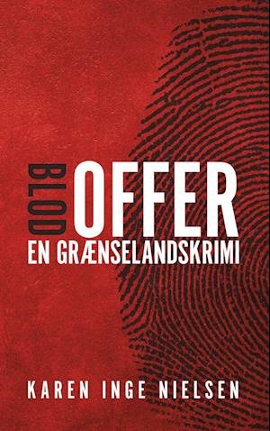 Cover for Karen Inge Nielsen · Grænselandsserien: Blodoffer (Sewn Spine Book) [1. Painos] (2023)