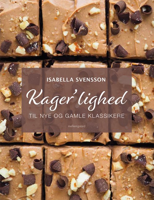 Cover for Isabella Svensson · Kager'lighed (Sewn Spine Book) [1.º edición] (2020)