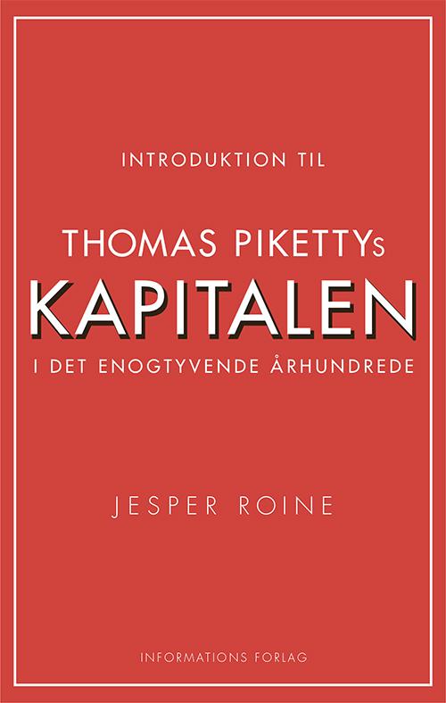 Cover for Jesper Roine · Introduktion til Thomas Pikettys Kapitalen i det enogtyvende århundrede (Taschenbuch) [2. Ausgabe] (2015)