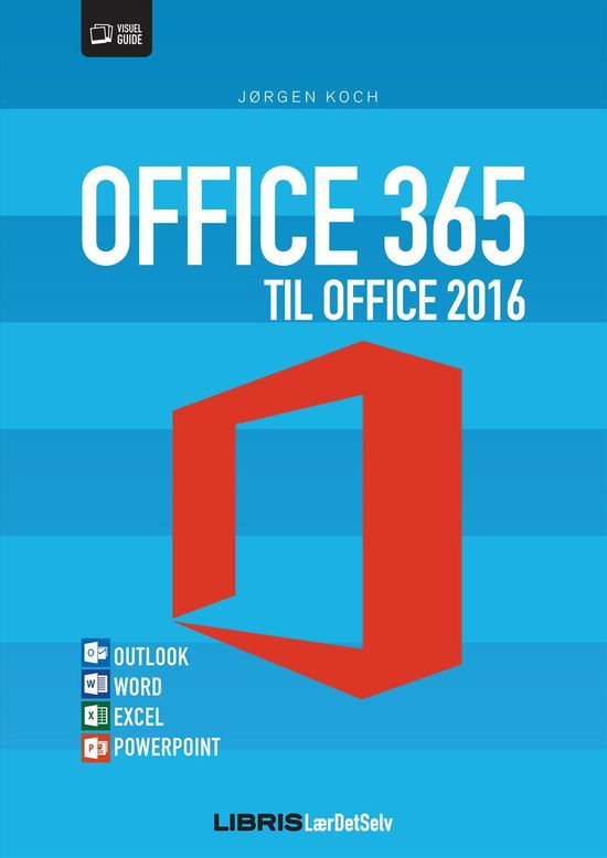 Cover for Jørgen Koch · Office 365 til Office 2016 fejl (Paperback Book) [1er édition] (2015)