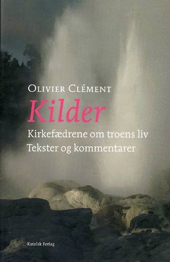 Cover for Olivier Clément · Kilder (Hæftet bog) [1. udgave] (2008)