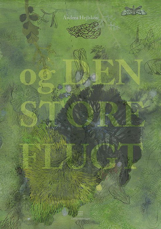 Og den Store Flugt - Andrea Hejlskov - Books - Limfjordsforlaget I/S - 9788799537921 - November 5, 2013