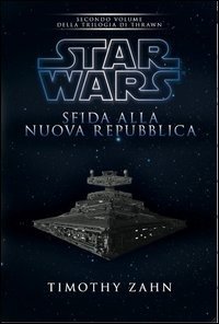 Thrawn Trilogy #02 - Sfida Alla Nuova Repubblica - Star Wars - Filme -  - 9788863551921 - 