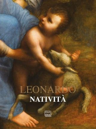 Cover for Leonardo Da Vinci · Nativita. La Sorpresa Del Divino Nel Mondo. Ediz. Illustrata (Bok)