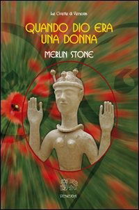 Cover for Merlin Stone · Quando Dio Era Una Donna (Book)