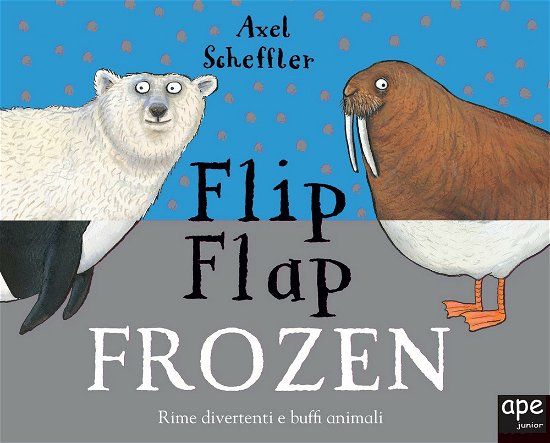 Frozen. Flip Flap - Axel Scheffler - Bøger -  - 9788893095921 - 