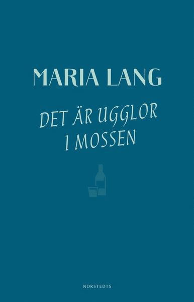 Maria Lang: Det är ugglor i mossen - Maria Lang - Boeken - Norstedts - 9789113103921 - 15 augustus 2019