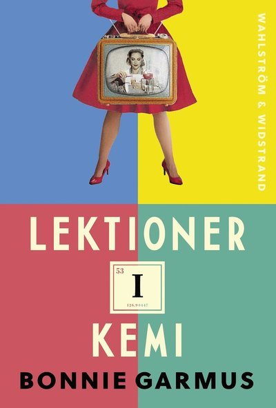 Cover for Bonnie Garmus · Lektioner i kemi (Inbunden Bok) (2022)