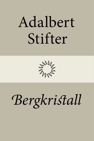 Cover for Adalbert Stifter · Bergkristall (Innbunden bok) (2022)