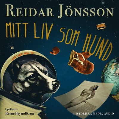 Mitt liv som hund - Reidar Jönsson - Audio Book - Historiska Media - 9789175455921 - June 13, 2017