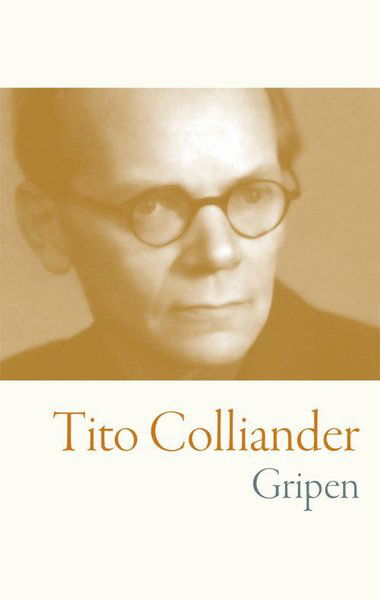 Cover for Tito Colliander · Självbiografiska sviten: Gripen (Bog) (2014)