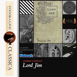 Lord Jim - Joseph Conrad - Audio Book - Svenska Ljud Classica - 9789176391921 - December 16, 2014