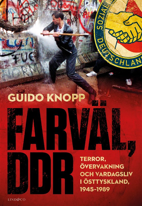 Cover for Guido Knopp · Farväl, DDR - Terror, övervakning och (Bound Book) (2024)