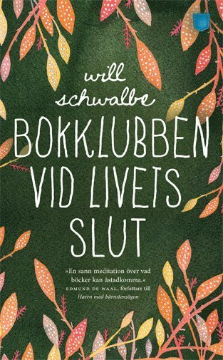 Cover for Will Schwalbe · Bokklubben vid livets slut (Paperback Book) (2013)