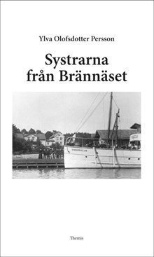 Cover for Ylva Olofsdotter Persson · Systrarna från Brännäset (Buch) (2016)