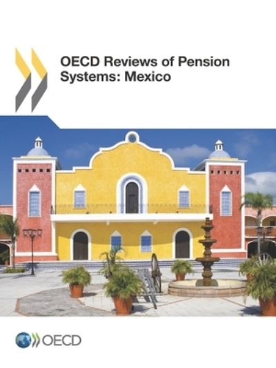 OECD reviews of pension systems - Organisation for Economic Co-operation and Development - Kirjat - Organization for Economic Co-operation a - 9789264245921 - maanantai 22. helmikuuta 2016