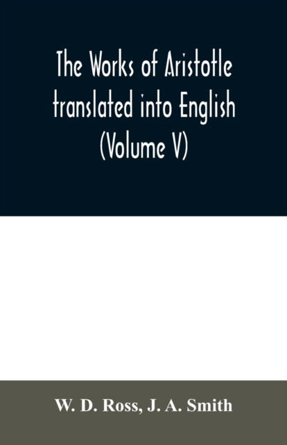 Cover for W D Ross · The works of Aristotle translated into English (Volume V) (Paperback Book) (2020)