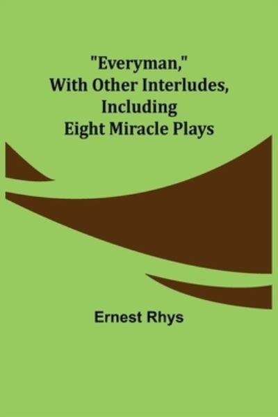 Cover for Rhys · Everyman, with other interludes, including eight miracle plays (Pocketbok) (2021)