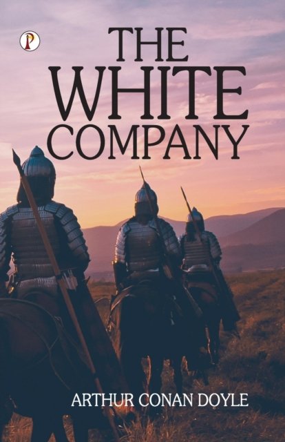 Cover for Arthur Conan Doyle · The White Company (Paperback Book) (2022)