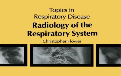 C.D.R Flower · Radiology of the Respiratory System (Paperback Book) [Softcover reprint of the original 1st ed. 1981 edition] (2011)