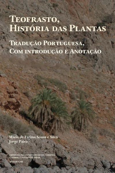 Teofrasto, Historia das plantas - Jorge Paiva - Książki - Imprensa Da Universidade de Coimbra - 9789892611921 - 28 lipca 2016