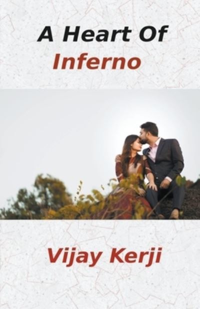 Cover for Vijay Kerji · A Heart Of Inferno (Paperback Book) (2021)