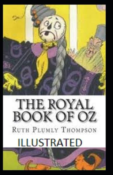 Cover for Ruth Plumly Thompson · The Royal Book of Oz Illustrated (Paperback Book) (2021)