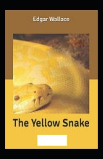 Cover for Edgar Wallace · The Yellow Snake illustrated (Taschenbuch) (2021)