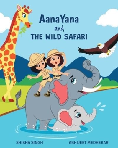 Cover for Abhijeet Medhekar · AanaYana and The Wild Safari - Aanayana (Paperback Book) (2021)