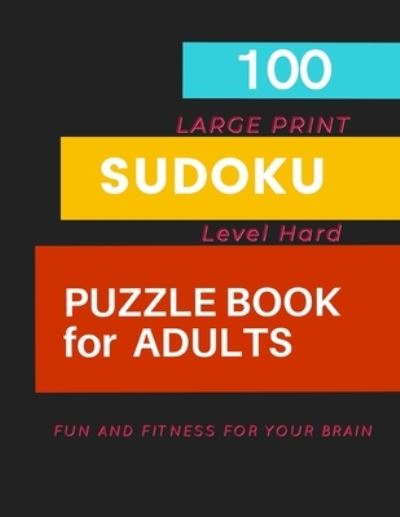 Cover for Francis Young · 100 SUDOKU PUZZLE BOOK for ADULTS LARGE PRINT (Paperback Book) (2020)