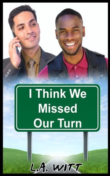 Cover for L A Witt · I Think We Missed Our Turn (Paperback Book) (2021)
