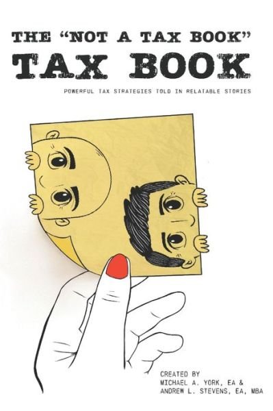 Cover for Ea Mba Andrew L Stevens · The &quot;Not a Tax Book&quot; Tax Book (Pocketbok) (2020)