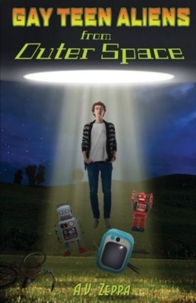 Cover for A V Zeppa · Gay Teen Aliens from Outer Space (Pocketbok) (2020)