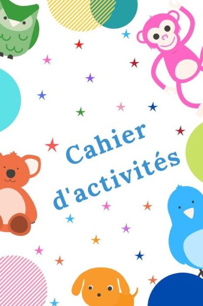 Cover for Les Activités Edition · Cahier d'activites (Paperback Bog) (2020)