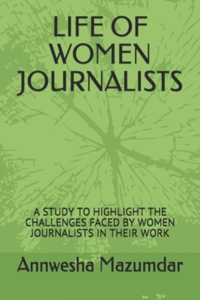 Cover for Annwesha Mazumdar · Life of Women Journalists (Paperback Book) (2020)