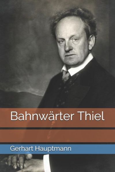 Cover for Gerhart Hauptmann · Bahnwarter Thiel (Paperback Book) (2020)