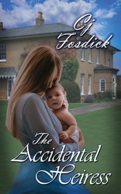 Cover for Cj Fosdick · The Accidental Heiress (Pocketbok) (2020)