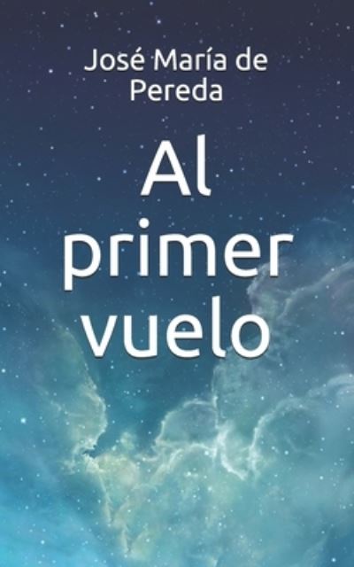 Cover for Jose Maria de Pereda · Al primer vuelo (Paperback Book) (2021)