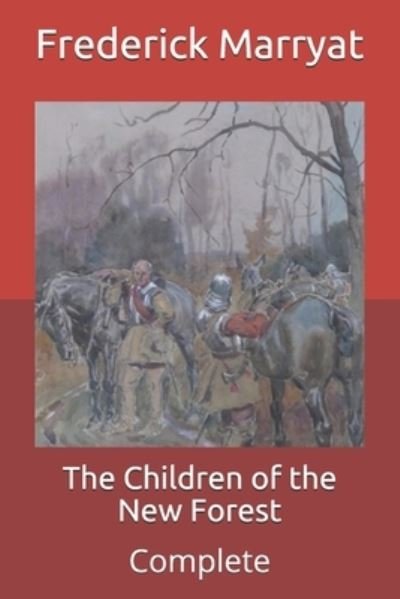 Cover for Frederick Marryat · The Children of the New Forest: Complete (Paperback Book) (2021)