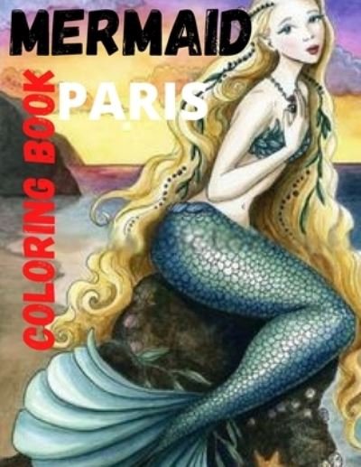 Cover for Ant · Mermaid Coloring Book Paris (Pocketbok) (2021)
