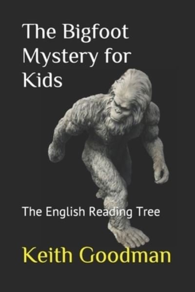 Cover for Keith Goodman · The Bigfoot Mystery for Kids: The English Reading Tree - English Reading Tree (Paperback Bog) [Large type / large print edition] (2021)