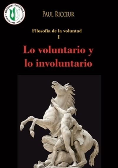 Cover for Paul Ricoeur · Lo voluntario y lo involuntario (Paperback Book) (2021)