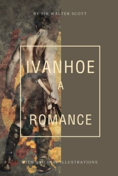 Cover for Sir Walter Scott · Ivanhoe a Romance (Paperback Book) (2021)