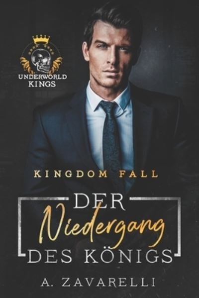 Cover for A Zavarelli · Kingdom Fall- Der Niedergang des Koenigs: The IVI-Society (Pocketbok) (2022)