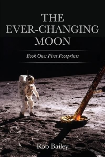 Cover for Rob Bailey · Ever-Changing Moon : Book One (Bok) (2023)