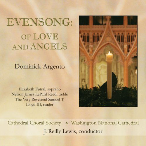 Cover for Argento / Futral / Reed / Cathedral Choral Society · Evensong: of Love &amp; Angels (CD) (2009)