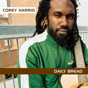 Daily Bread - Harris Corey - Muzyka - BLUES - 0011661321922 - 7 czerwca 2005